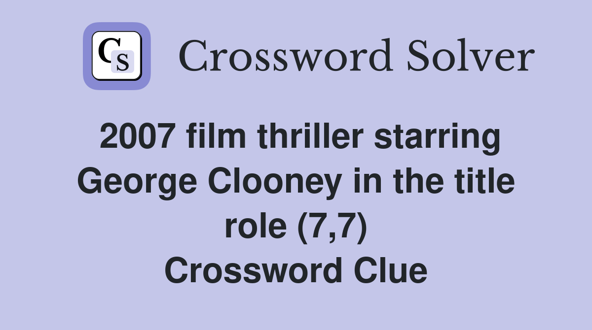 2007 film thriller starring Clooney in the title role (7,7